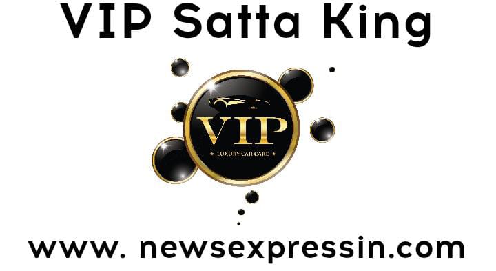 Vip Satta King | Vip Satta Chart | Vip Satta Chart Result