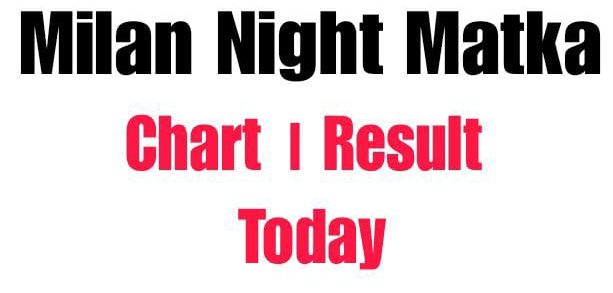 Milan Night | Milan Night Chart | Milan Night Result