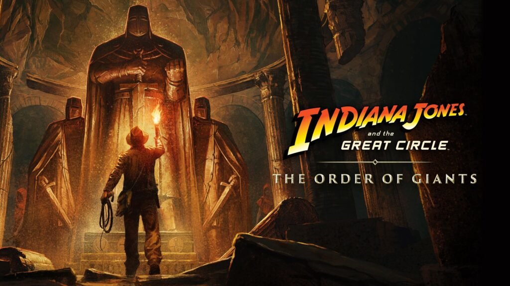 Indiana Jones and the Great Circle: дополнение The Order of Giants и обновление с новыми функциями