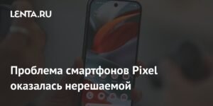 Google не смогла решить проблему громкой связи в Pixel